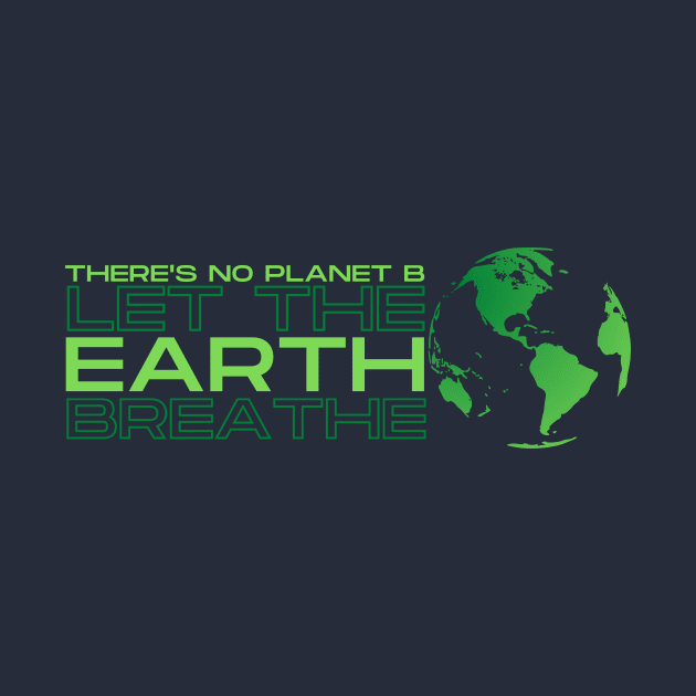 Save The Earth! Let the Earth Breathe by Moshi Moshi Designs