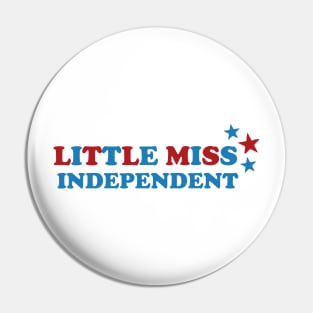 Little Miss Independent - Celebrating the 4th of July in Style Pin