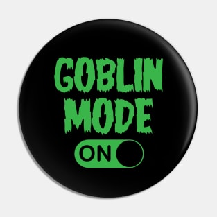 GOBLIN MODE ON Pin