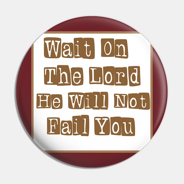 Wait on the lord Pin by FUNEMPIRE