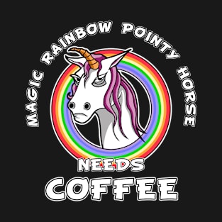 Coffee unicorn - sarcastic comment T-Shirt