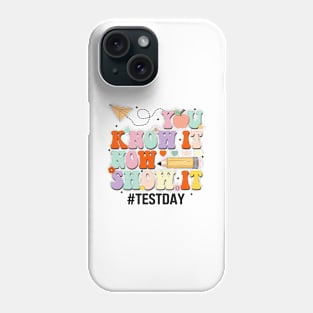 Groovy You Know It Now Show It Testing Day  Kids Funny Phone Case