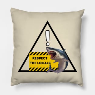 Respect The Locals Shark Pillow