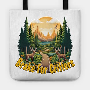 I Brake For Critters Tote