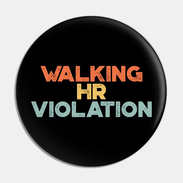 Walking HR Violation Sunset Funny Pin by truffela