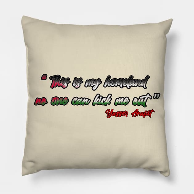 Palestine's ex president quote Pillow by Barotel34