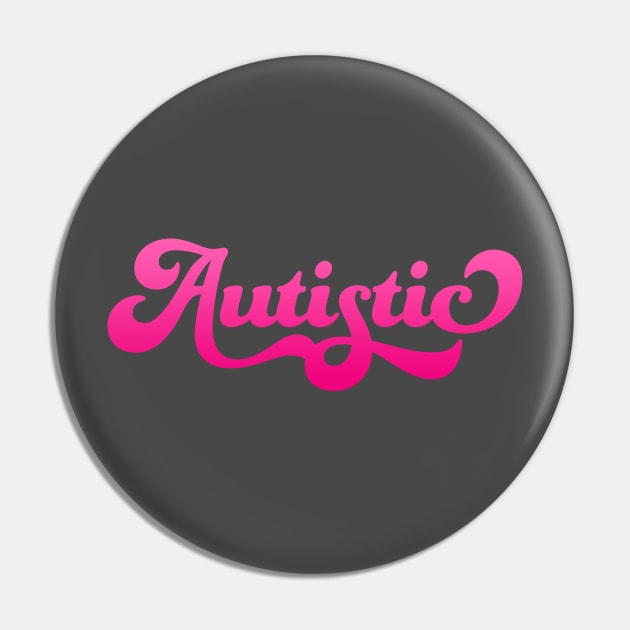 Autistic (Pink Gradient) Pin by PhineasFrogg