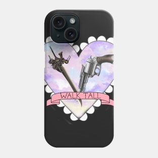 Walk tall Phone Case