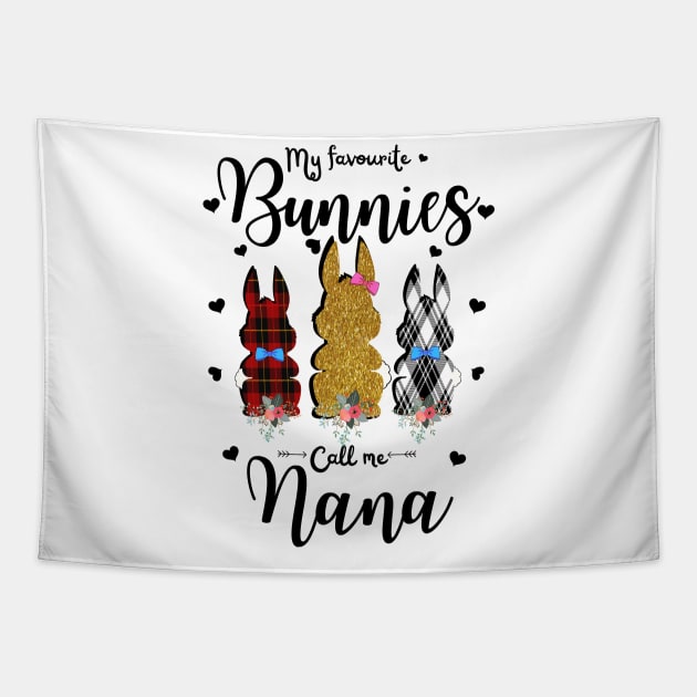 My Favorite Bunnies Call Me Nana, Cute Leopard Bunnies Easter Gift Tapestry by JustBeSatisfied