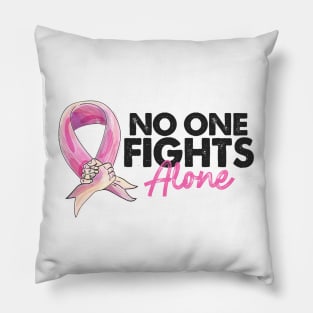 No One Fights Alone Breast Cancer Awareness Pillow