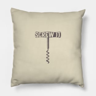 Screw It Pillow