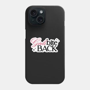 girls bite back Phone Case