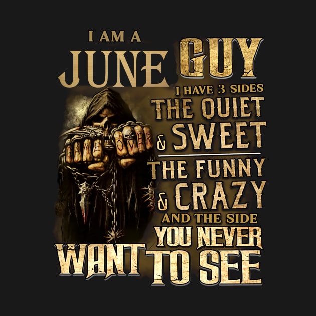 Death I Am A June Guy I Have 3 Sides The Quiet & Sweet by trainerunderline