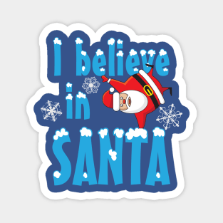 I Believe in Santa Magnet