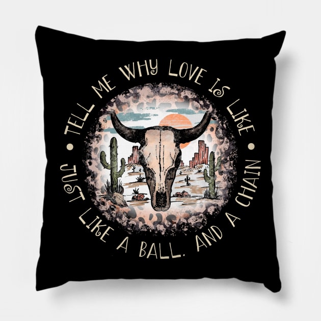 Tell Me Why Love Is Like Just Like A Ball. And A Chain Cactus Leopard Bull Pillow by Maja Wronska