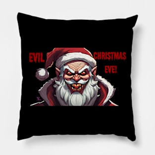 Evil Christmas Eve! Pillow