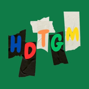 HDTGM T-Shirt