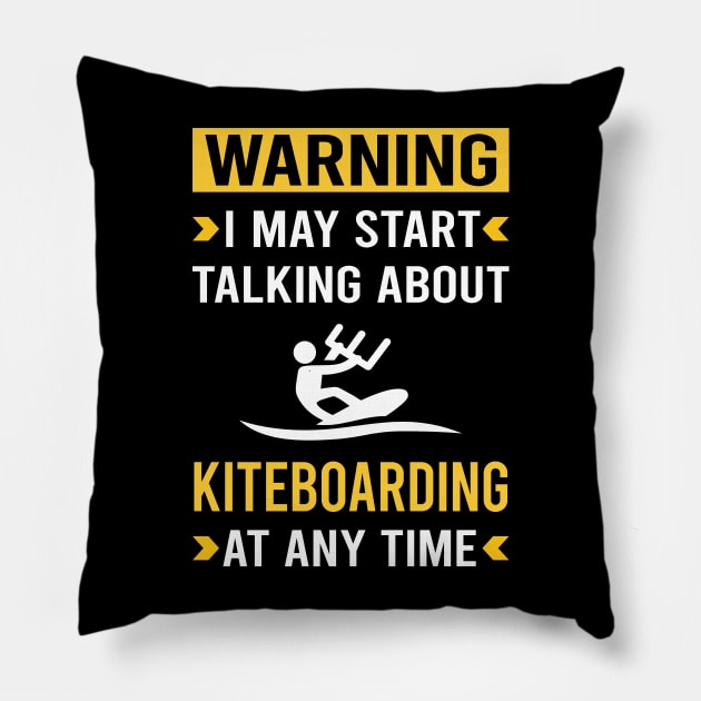 Warning Kiteboarding Kiteboard Kiteboarder Pillow by Good Day