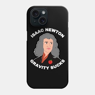 🍎 Sir Isaac Newton Figures Out that Gravity Sucks Phone Case