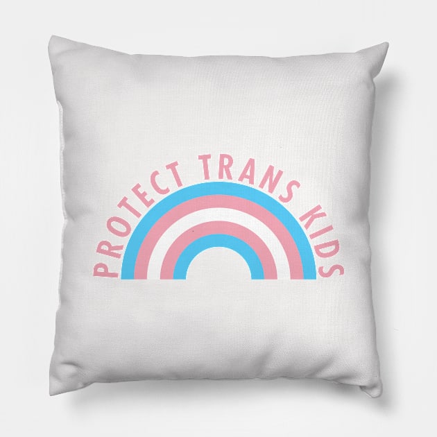 Protect Trans Kids Pillow by snapoutofit