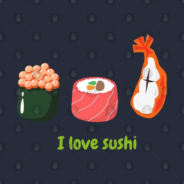 I Love Sushi by Janremi