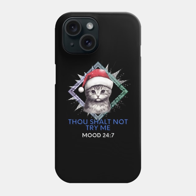 Sarcastic - Christmas Cat - Funny Quote Phone Case by MaystarUniverse