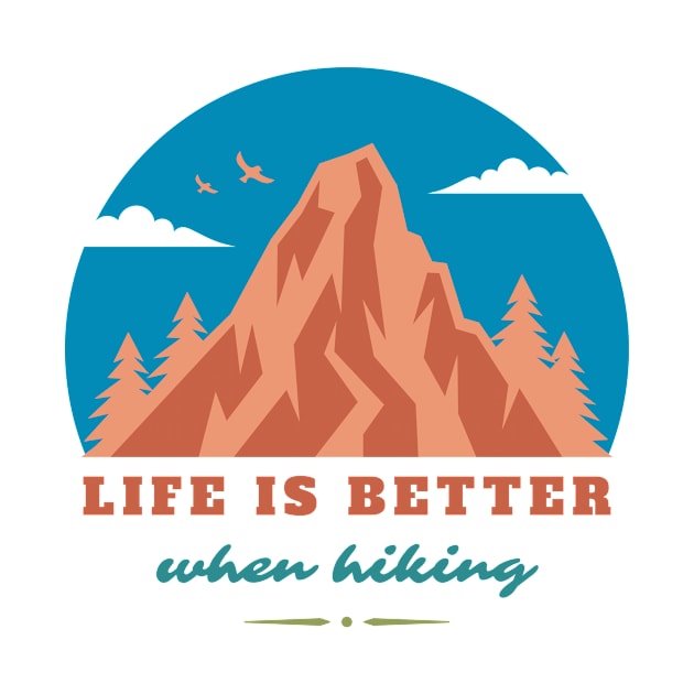 Life Is Better When Hiking by Bros Arts