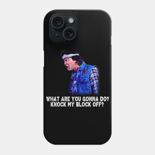 Knock My Block Off 1 Phone Case