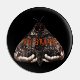 Mothman Be Brave Pin