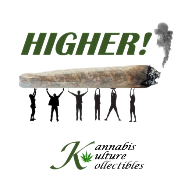 Higher! by Kannabis Kulture Kollectibles