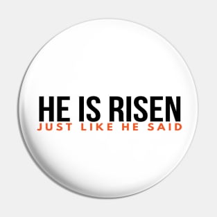 He Is Risen Just Like He Said Easter Christian Pin