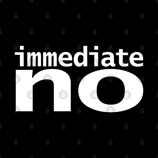 Immediate No by ellenhenryart