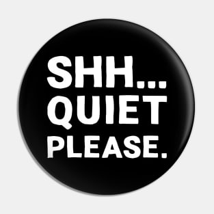 Shh... Quiet Please | Quotes | White | Black Pin