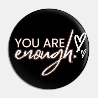 You Are Enough Pin