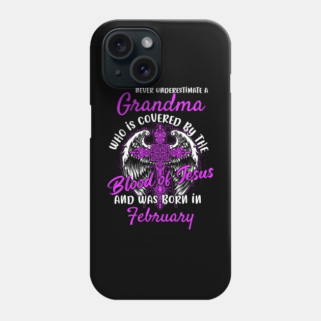 Christian Grandma who was Born in February Birthday Faith Gift Phone Case by ArtedPool