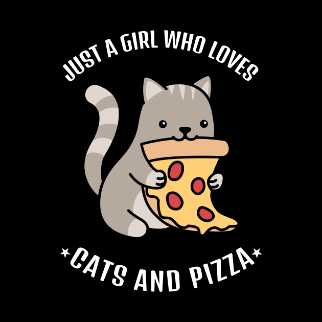 Just A Girl Who Loves Cats And Pizza by CarlsenOP