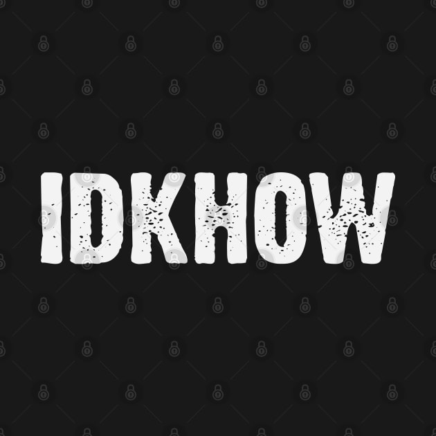 IDKHOW Typography by gabrielakaren