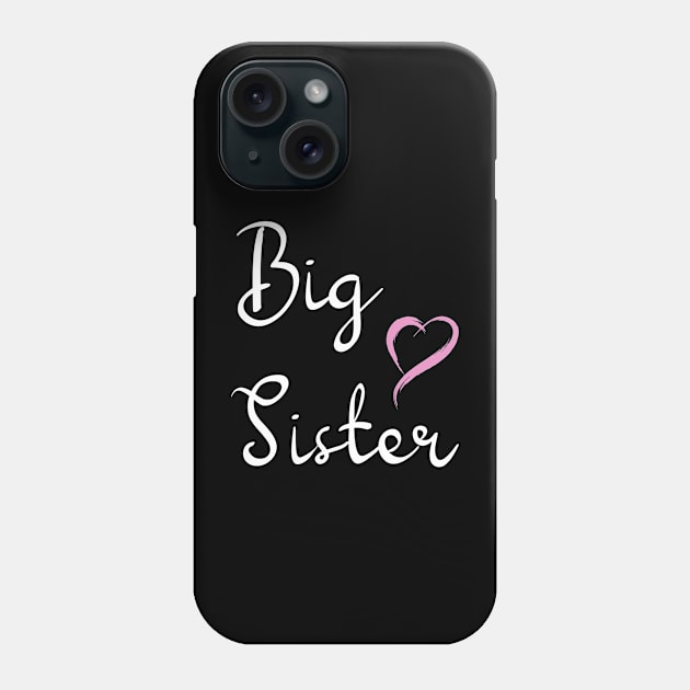 Big Sister T-Shirts: Announce Your Big Sis Status! Perfect for Everyday Wear, Available in Sizes from Toddler to Big Girl. Get Promoted to Big Sis with Style! Phone Case by Tokoku Design
