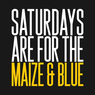 'Saturdays Are For The Maize and Blue' Sport T-Shirt