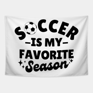 Soccer Is My Favorite Season Tapestry