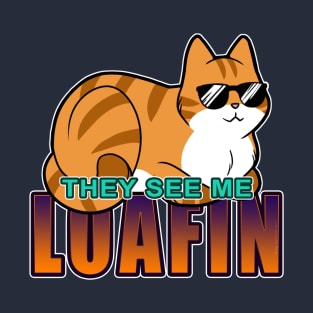 They See Me Loafin' - Orange n White Cat T-Shirt