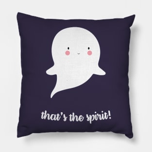 That's the spirit! Pillow