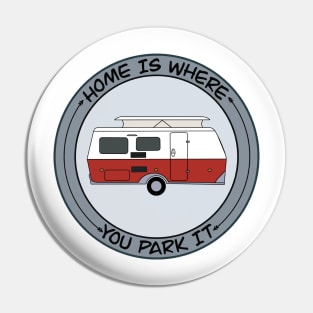 Home is Where you Park it Rocka Pin