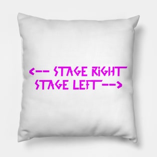 Back Print: stage right  stage left Pink Pillow