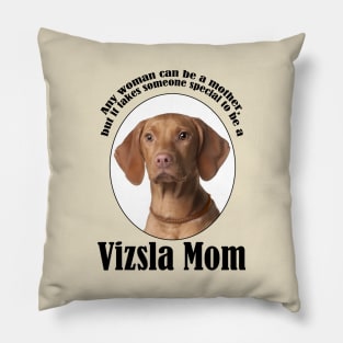 Vizsla Mom Pillow