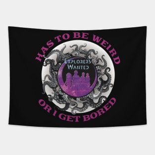 Explorers Wanted - It Has To Be Weird Tapestry