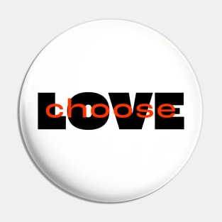 Choose Love Pin