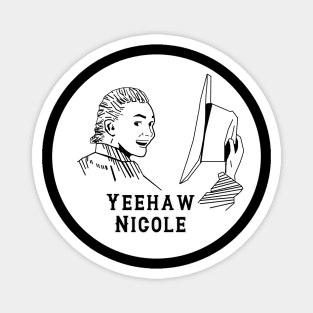 Yeehaw Nicole - Circle Magnet