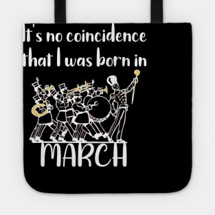 It's No Coincidence That I Was Born in March Tote