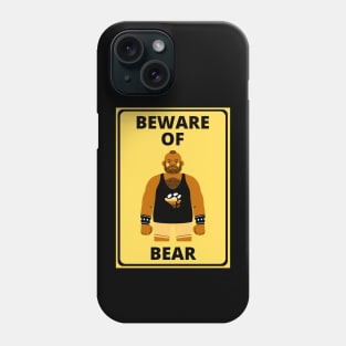 Funny gay bear design - Beware of Bear Phone Case